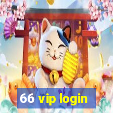 66 vip login